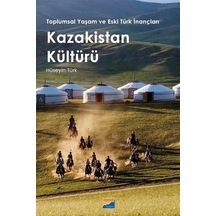 Toplumsal Yaşam Ve Eski Türk İnançları Kazakistan Kültürü / Hü...