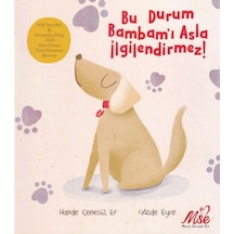 Bu Durum Bambamı Asla İlgilendirmez