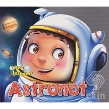 Ben Kimim - Astronot- Parıltı Yayınları