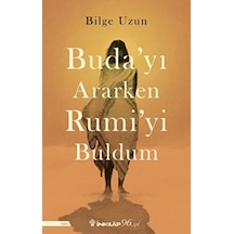 Buda'yı Ararken Rumi'yi Buldum - Yqbx-651297