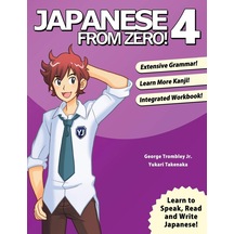 Japanese From Zero 4: Proven Techniques To Learn Japanese For Students And Professionals