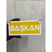 Sarı Renk Üzeri Beyaz Renk Başkan Yazılı Vantuzlu Cam Süsü Sarı Renk Üzeri Beyaz Renk Başkan Yazılı Vantuzlu Cam Süsü