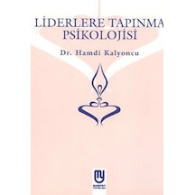 Liderlere Tapınma Psikolojisi
