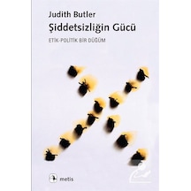 Şiddetsizliğin Gücü / Judith Butler