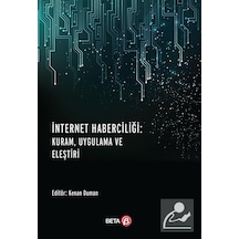 İnternet Haberciliği-Kuram Uygulama ve Eleştiri- Beta Yayınları