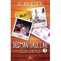 Düşman Okullar 3-Son Ders - Dilara Keskin - Ephesus Yayınları