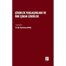 Liderlik Yaklaşımları Ve Öne Çıkan Liderler