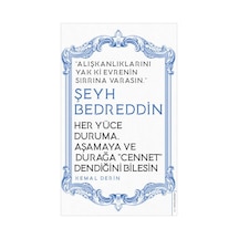 Her Yüce Duruma Aşamaya ve Durağa Cennet Dendiğini Bilesin - Şeyh Bedreddin - Kemal Derin - Destek Yayınları