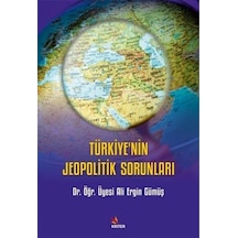 Türkiye'nin Jeopolitik Sorunları / Dr. Öğr. Üyesi Ali Ergin Gümüş