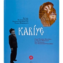 Kariye Bir Anıt. İki Anıtsal Kişilik Theodoros Metokhites'ten Tho