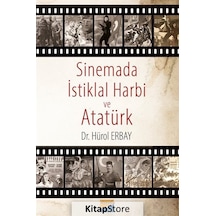 Sinemada İstiklal Harbi ve Atatürk - Hürol Erbay - Siyasal Kitabevi