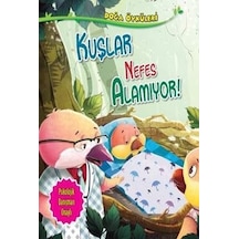 Kuşlar Nefes Alamıyor-Doğa Öyküleri - Quixot Publishing - Parıltı Yayınları