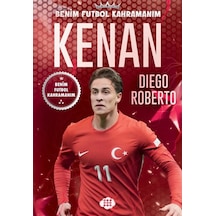 Kenan Yıldız / Benim Futbol Kahramanım / Diego Roberto
