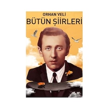 Orhan Veli - Bütün Şiirleri - Yqbx-764068