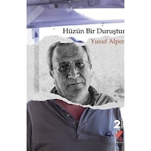 Hüzün Bir Duruştur / Yusuf Alper