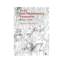Ya O Seni Düşlemekten Vazgeçerse / Ruken Aslan