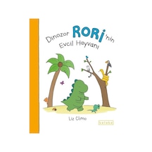 Dinozor Rorinin Evcil Hayvanı - Liz Climo - Ketebe