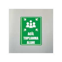 Acil Toplanma Alanı Baskı Arkası Yapışkanlı Dekota Üzeri Arkası Yapışkanlı 14x20 Cm