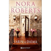 Yarın ve Daima - Nora Roberts - Epsilon Yayınevi