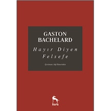 Hayır Diyen Felsefe - Gaston Bachelard - Nora