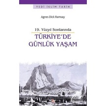 Türkiye'de Günlük Yaşam - Agnes Dick Ramsay - Say Yayınları