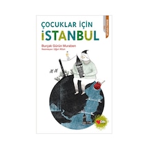 Çocuklar İçin İstanbul - Burçak Gürün Muraben - Can Çocuk Yayınları