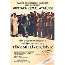 Mustafa Kemal Atatürk / Tarihi Gerçekler Işığında Belgelerle