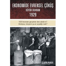 Büyük Çöküş 1929 Krizinin Ve Dünyanın Ekonomik Buhrana Sürüklenişinin Öyküsü