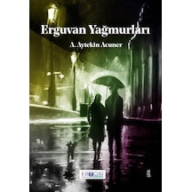 Erguvan Yağmurları - A. Aytekin Acuner - Favori Yayınları