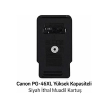 Canon Pixma E3140 / Pg-46xl Siyah Yüksek Kapasite Tıpalı İthal Uyumlu Dolabilen Kartuş