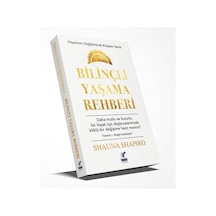 Bilinçli Yaşama Rehberi - Shauna Shapiro - Güney Kitap