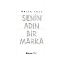 Senin Adın Bir Marka - Özgür Aras - İnkılap Kitabevi 1. Basım Ciltsiz