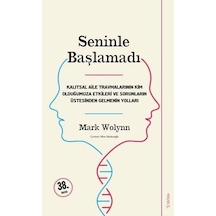 Seninle Başlamadı - Mark Wolynn - Sola Unitas