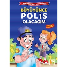 Büyüyünce Polis Olacağım- Çınaraltı Yayınları