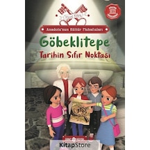 Göbeklitepe: Tarihin Sıfır Noktası - Anadolu'nun Kültür Muhafızları 3 - Yücel Kaya - Genç Hayat