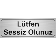Lütfen Sessiz Olunuz Yönlendirme Levhası 7Cmx20Cmgümüş Renk Metal