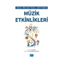 Okul Öncesi Özel Eğitimde Müzik Etkinlikleri - Ferda Öztürk Kömleksiz - Nobel Akademik Yayıncılık