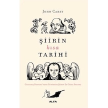 Şiirin Kısa Tarihi - John Carey - Alfa Yayıncılık