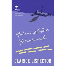 Yabani Kalbin Yakınlarında - Clarice Lispector - Monokl