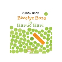 Bezelye ve Havuç Havi - Morag Hood - İş Bankası Kültür Yayınları