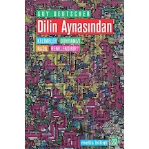 Dilin Aynasından - Guy Deutscher - Metis Yayınları