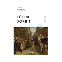 Küçük Dorrit - Charles Dickens - Alfa Yayıncılık