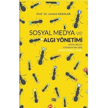 Sosyal Medya ve Algı Yönetimi - Levent Eraslan - Anı Yayıncılık