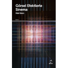 Görsel Efektlerle Sinema - Hale Satıcı - Doruk Yayınları