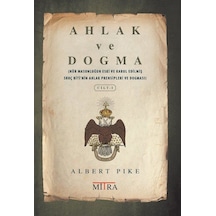 Ahlak ve Dogma - Cilt 1 - Albert Pike - Mitra