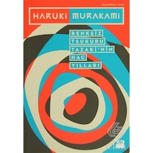Renksiz Tsukuru Tazaki'nin Hac Yılları/haruki Murakami