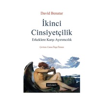 İkinci Cinsiyetçilik / David Benatar