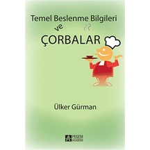 Temel Beslenme Bilgileri ve Çorbalar / Ülker Gürman