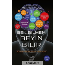 Ben Bilmem Beyin Bilir / Dr. Mehmet Yavuz
