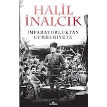 İmparatorluktan Cumhuriyete - Halil İnalcık - Kronik Kitap